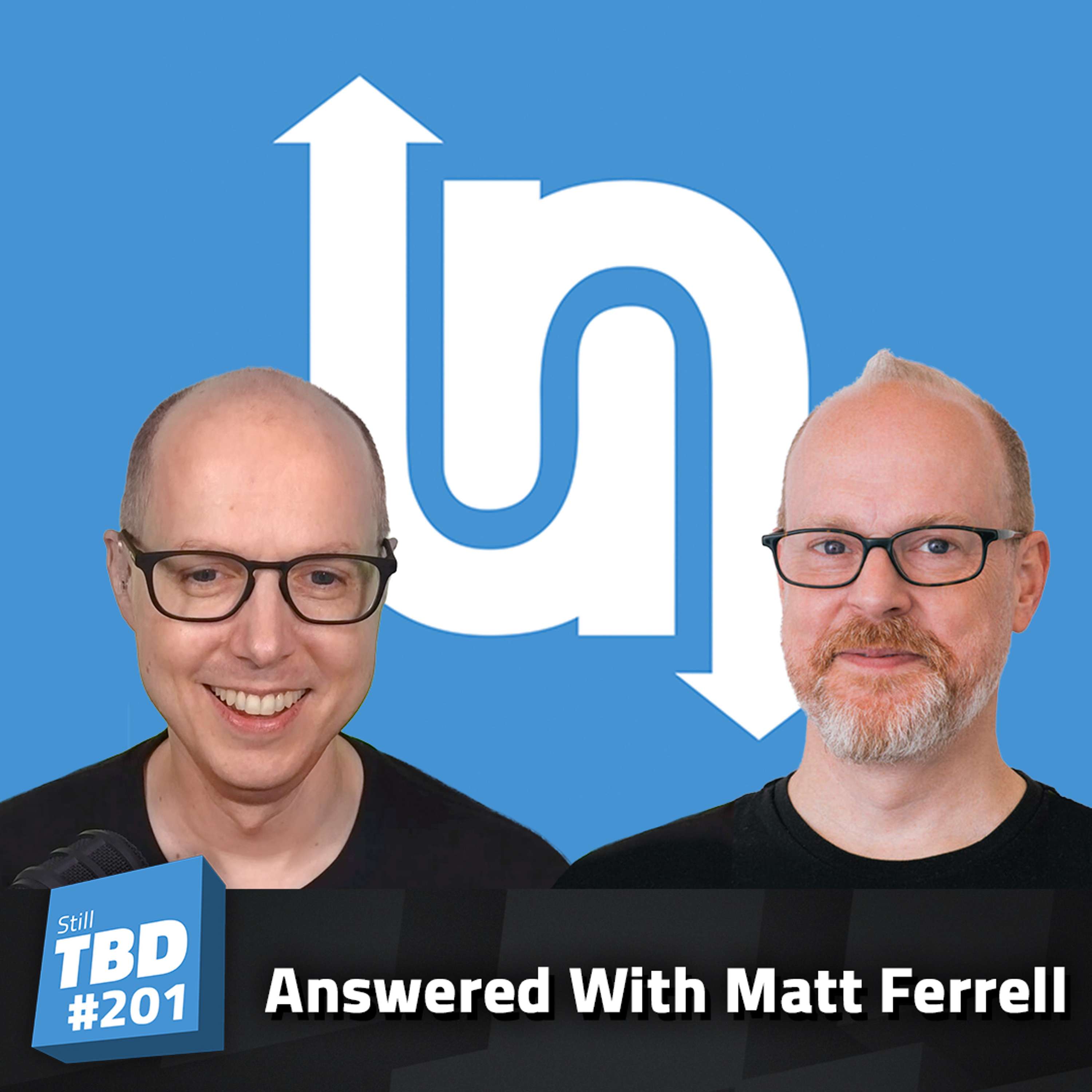 201: Matt Ferrell AMA (Ask Me Anything)