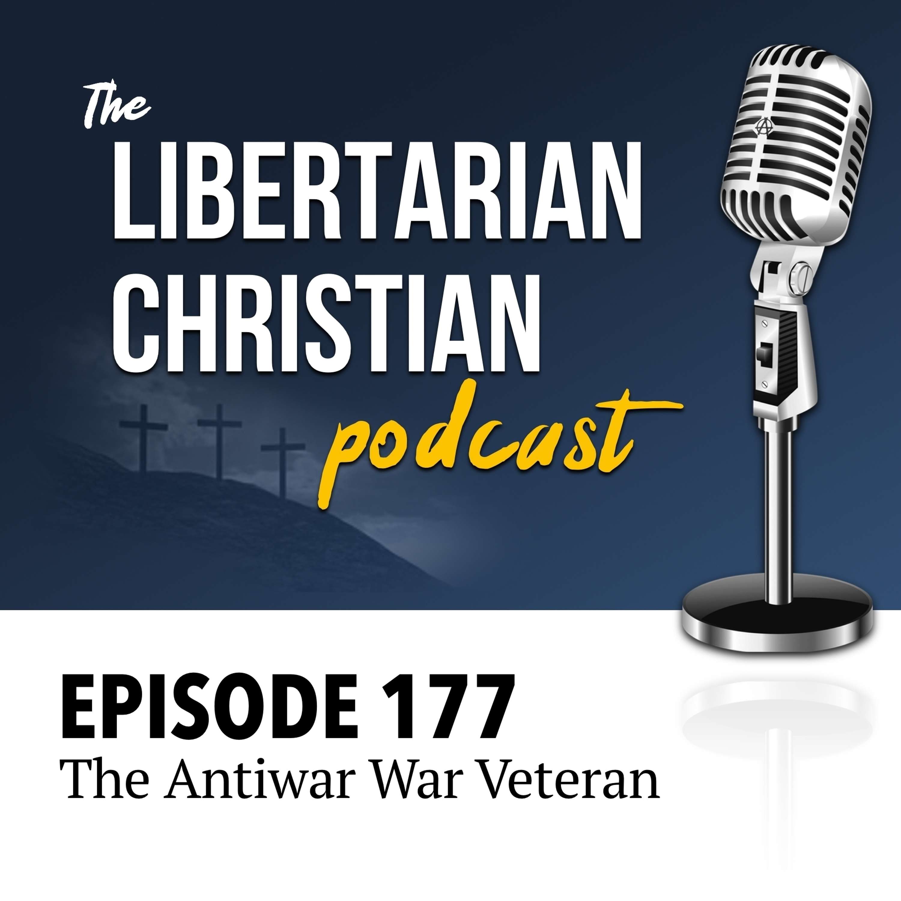 Ep 177: The Antiwar War Veteran