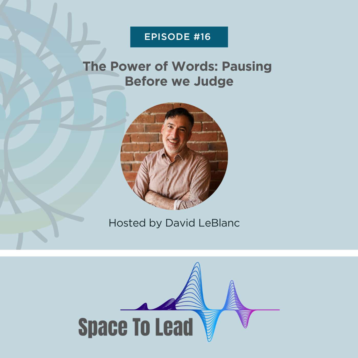 The Power of Words: Pausing Before we Judge The Power of Words: Pausing Before we Judge