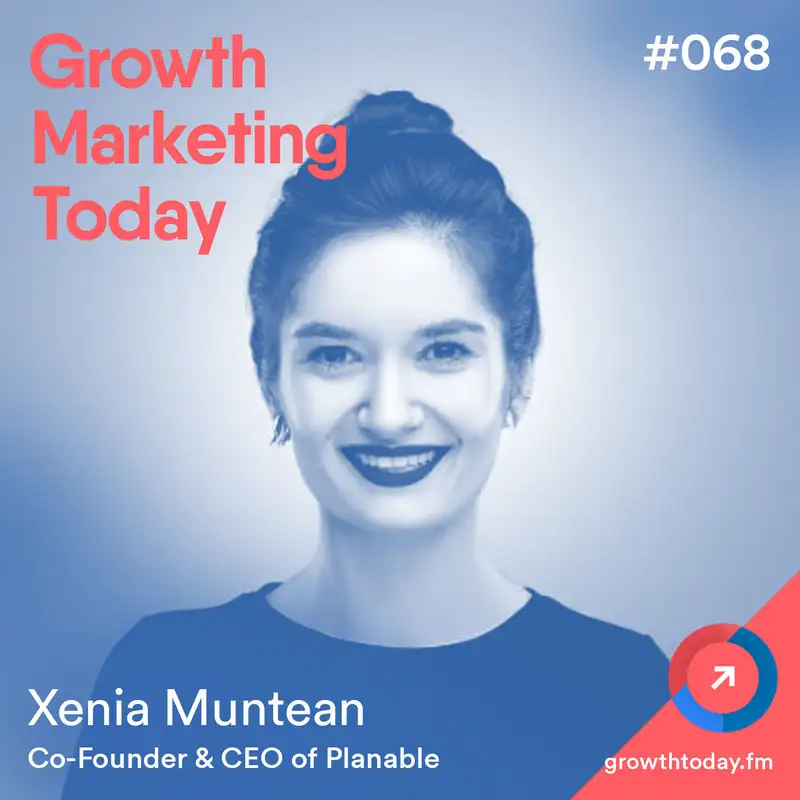 The Manifesto on Content Marketing Teams with Xenia Muntean, CEO of Planable.io (GMT068)