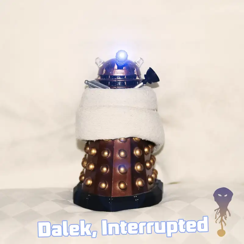 Dalek, Interrupted