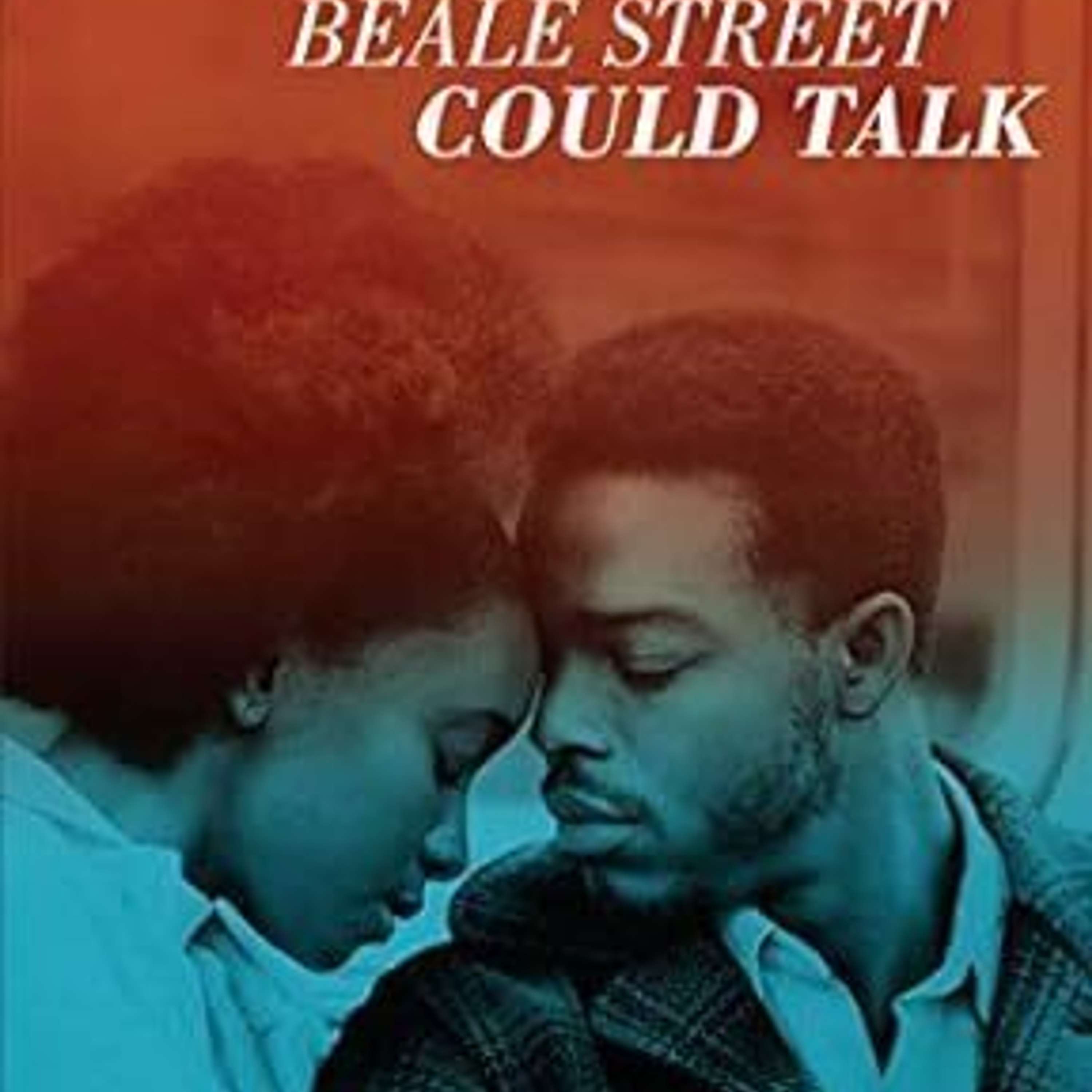 Episode 071: If Beale Street Could Talk
