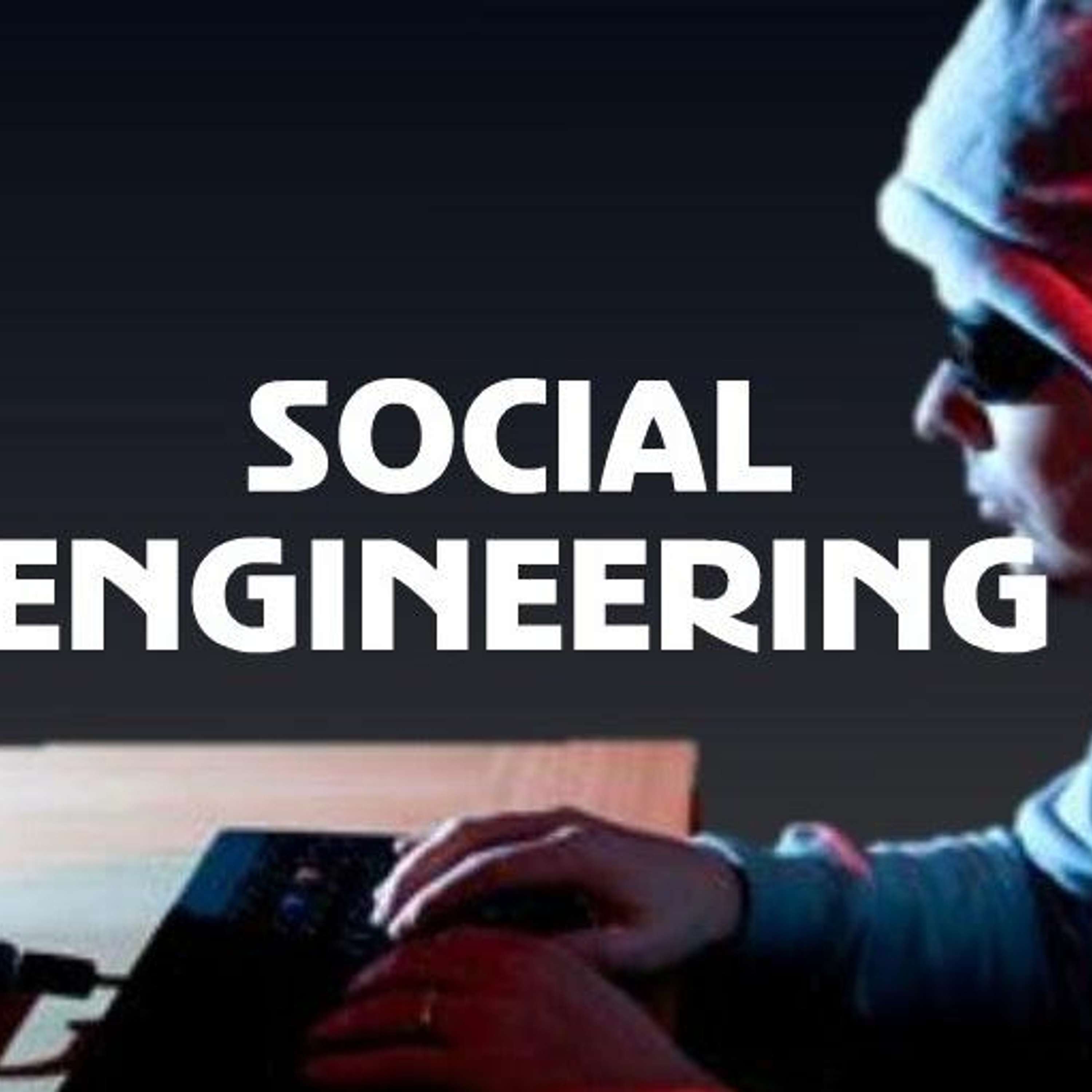 cover of episode Hacking or Social Engineering? What You Need to Know to Keep Yourself Safe