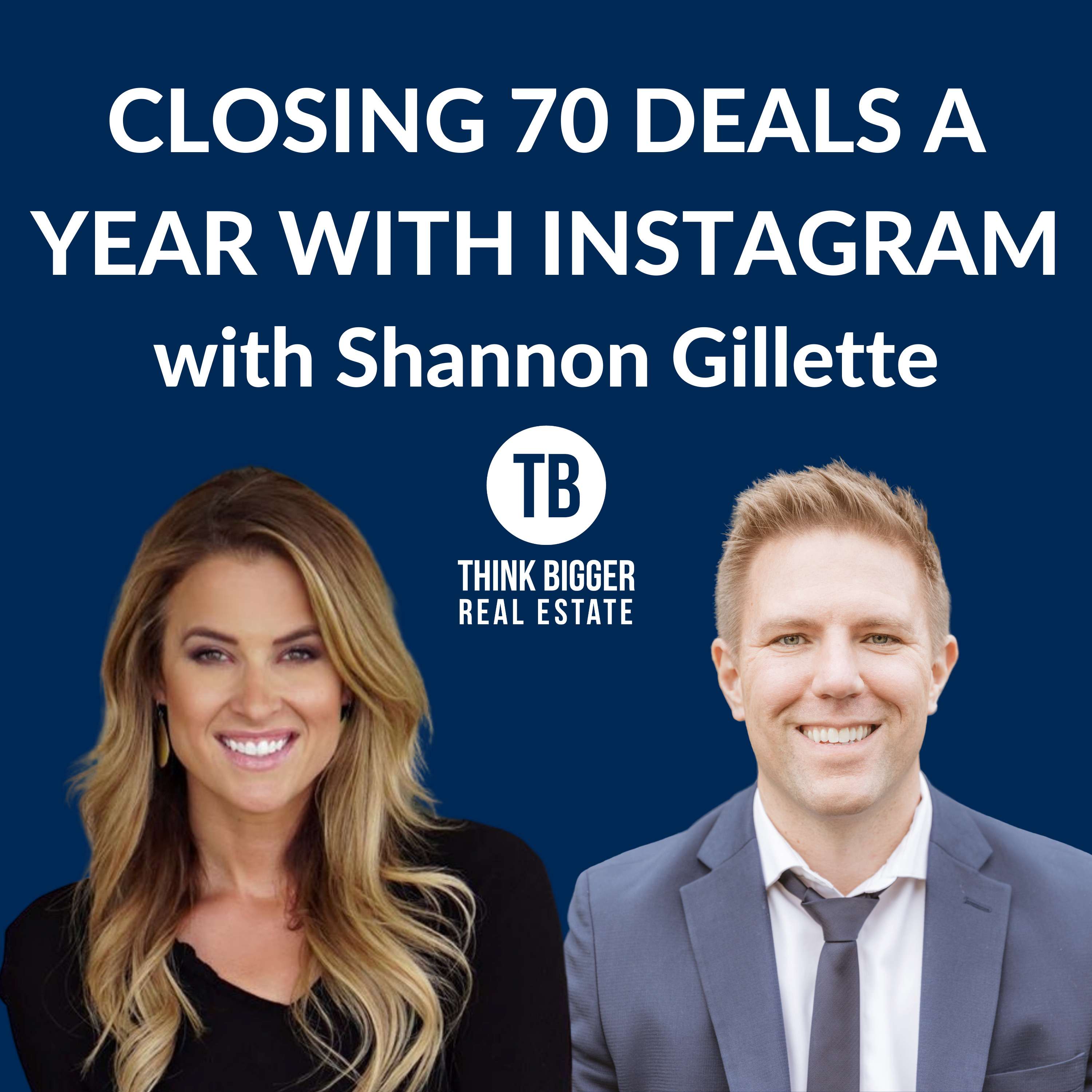 Closing 70 Deals a Year with Instagram | Shannon Gillette