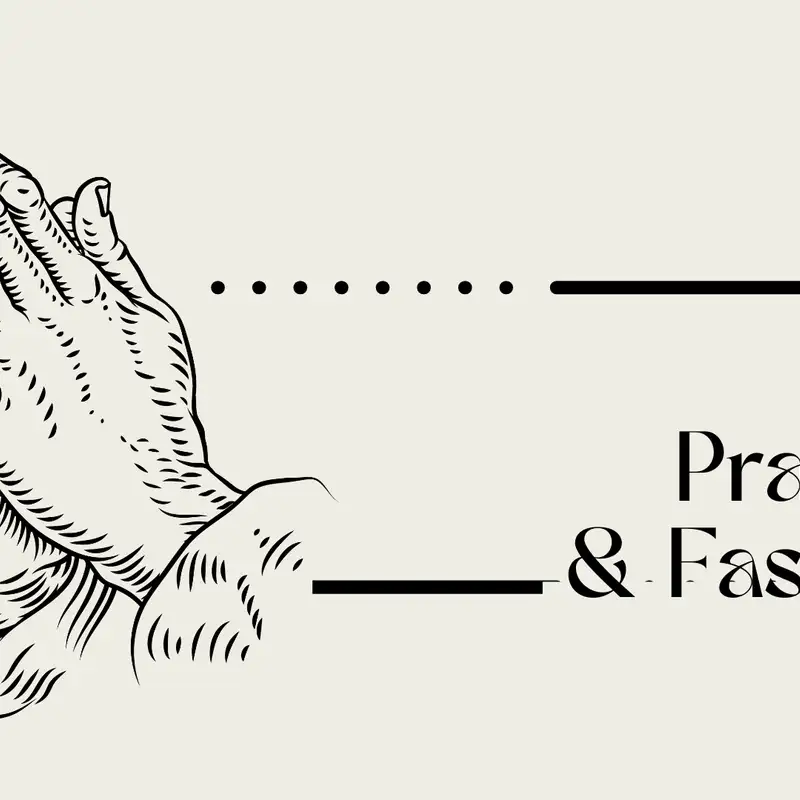 Prayer and Fasting