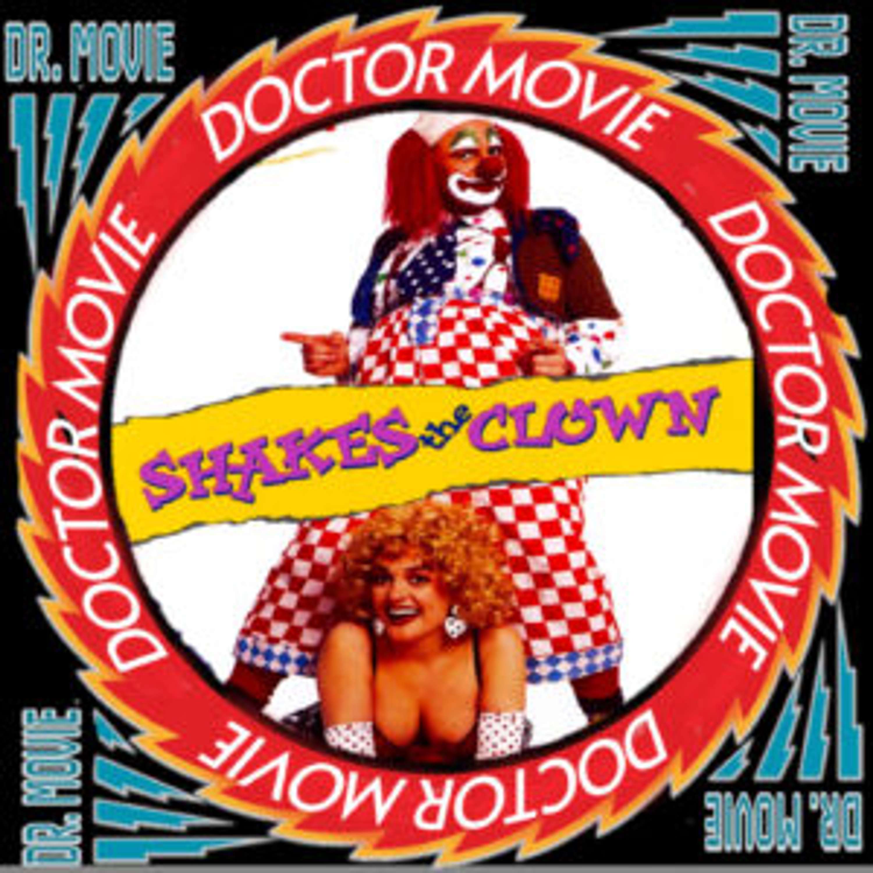 Doctor Movie: Episode 269: Shakes The Clown - podcast episode cover