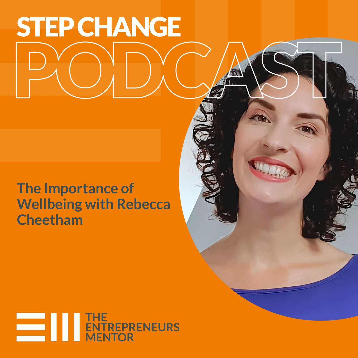 Step Change Podcast with Mike Foster, The Entrepreneurs Mentor