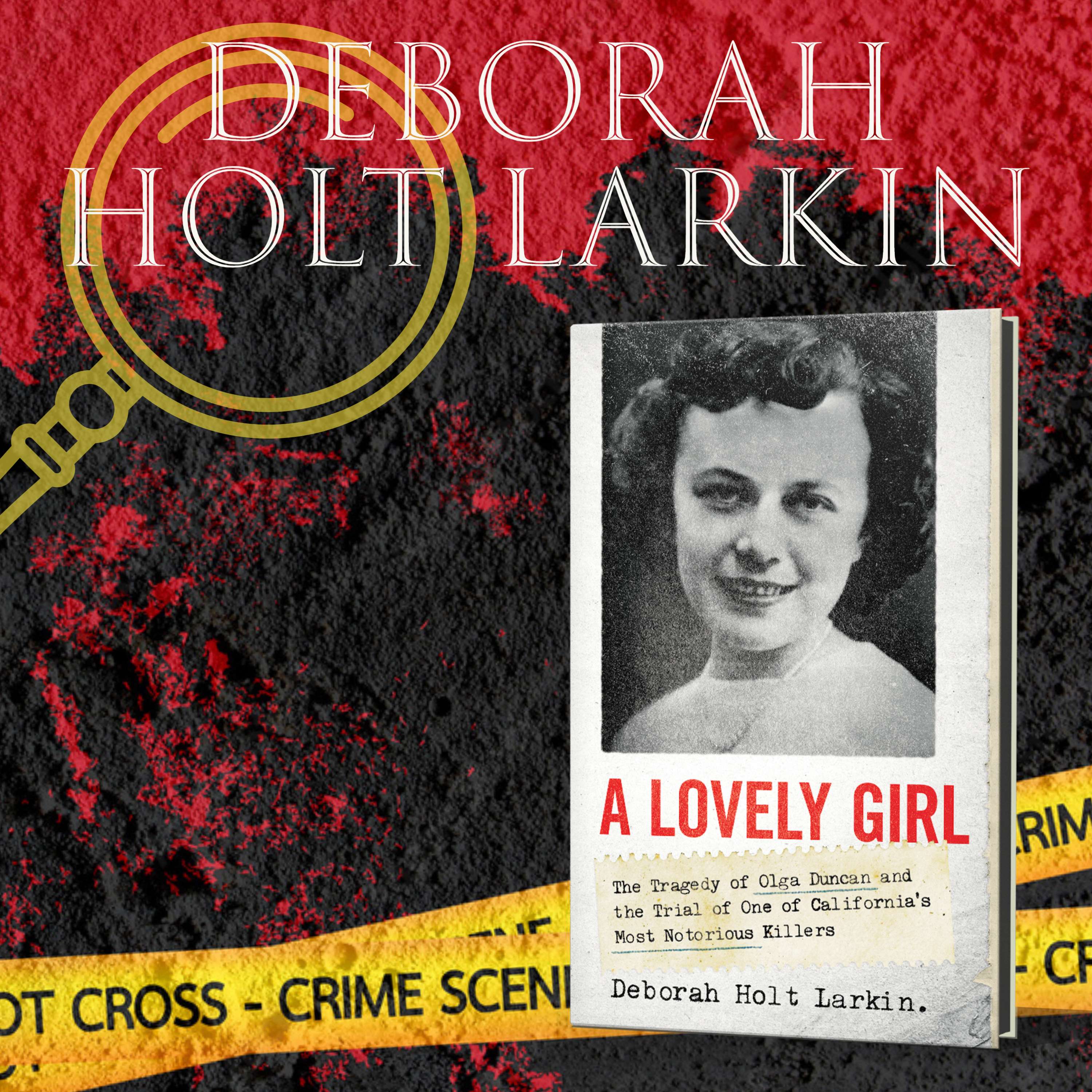 True Crime Author Deborah Holt Larkin  - podcast episode cover