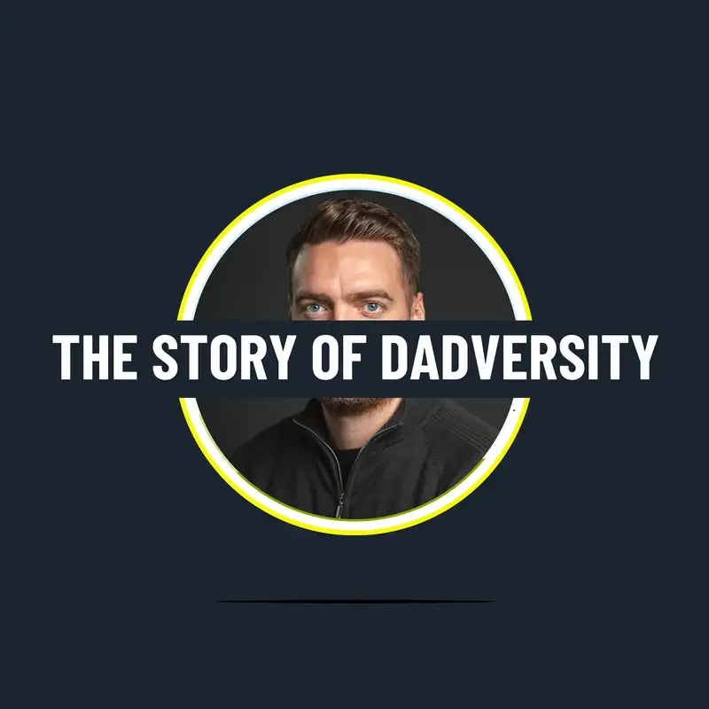 The Story of Dadversity