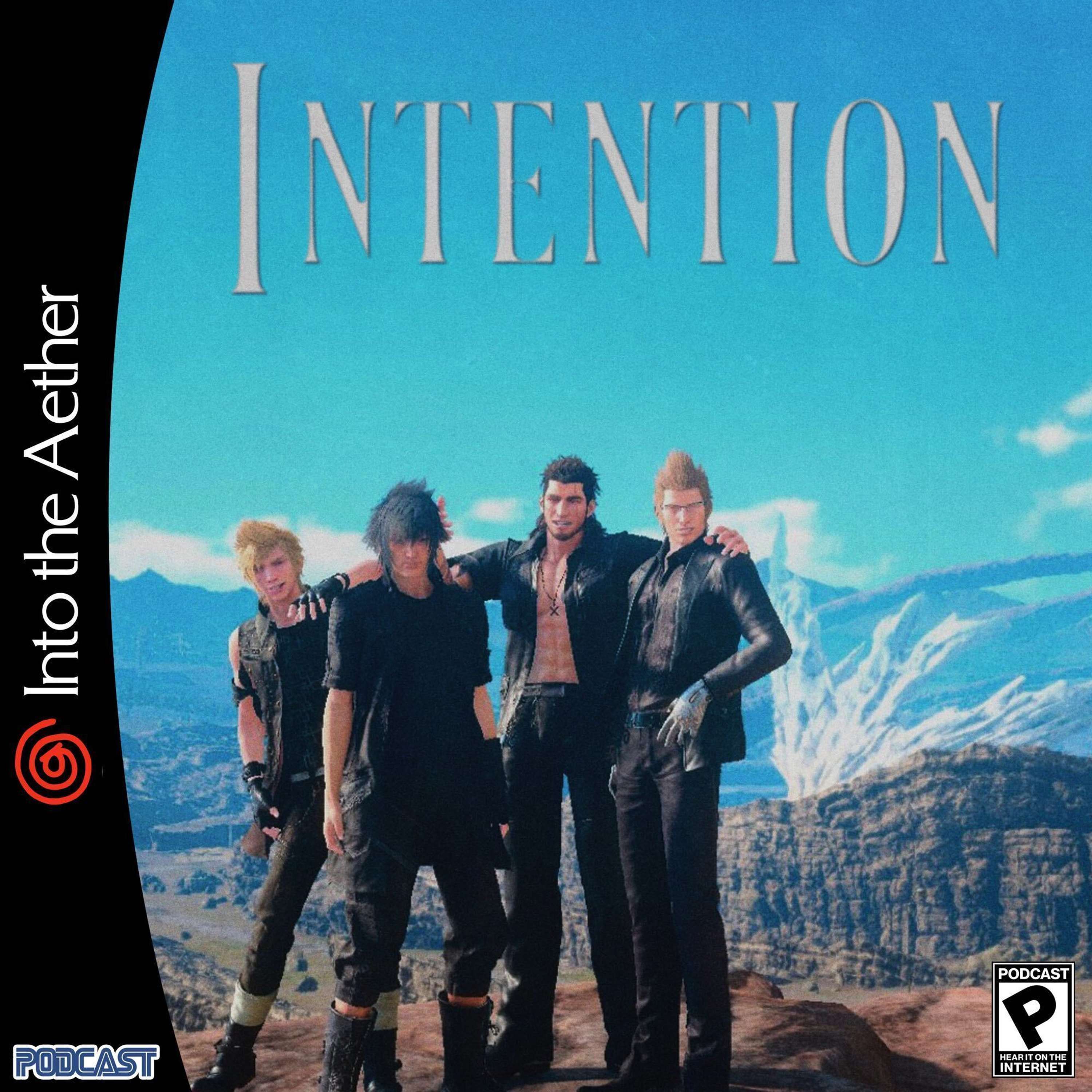 Intention (feat. Immortality, Majora's Mask, and Final Fantasy XV) - podcast episode cover