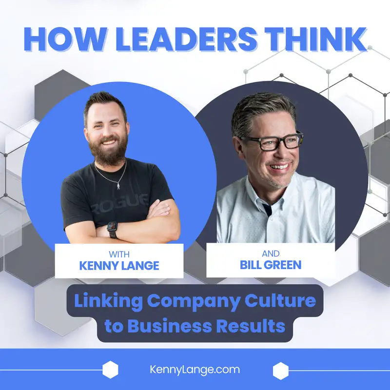 S2:E7 | How Bill Green Thinks About Linking Company Culture to Business Results