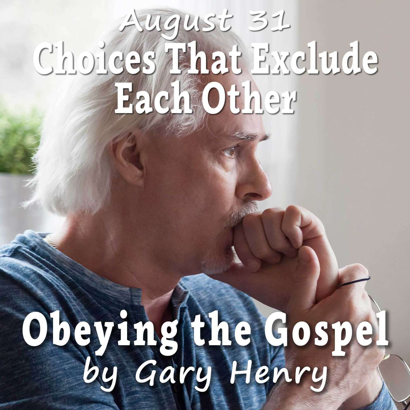 Choices That Exclude Each Other (August 31)