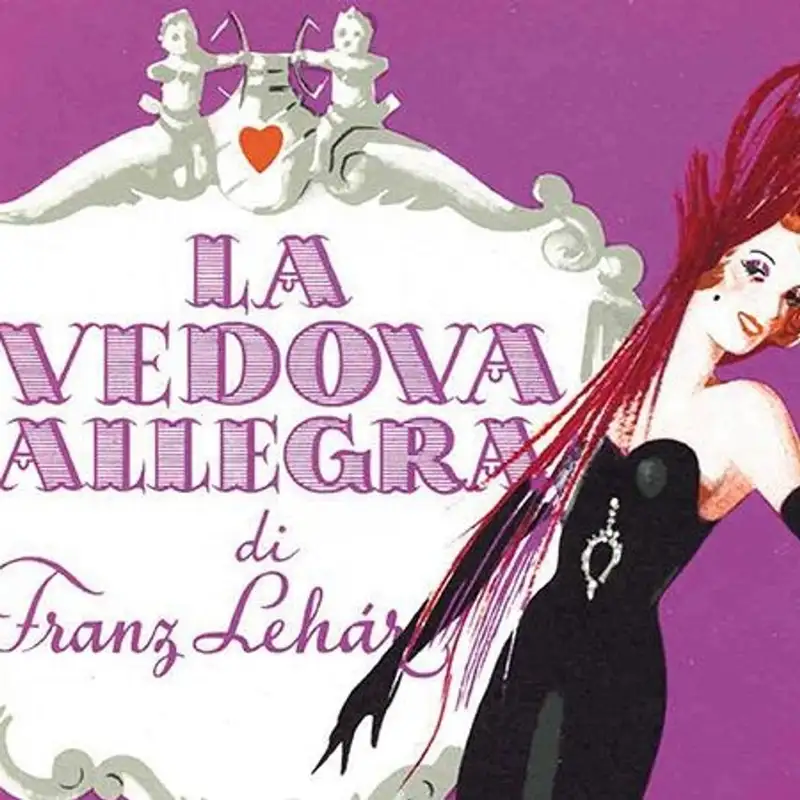 L'opera 29 - Franz Lehár - La Vedova Allegra - Anna, RAINA KABAIWANSKA Dànilo, ARMANDO ARIOSTINI Camille, MAX RENE’ COSOTTI