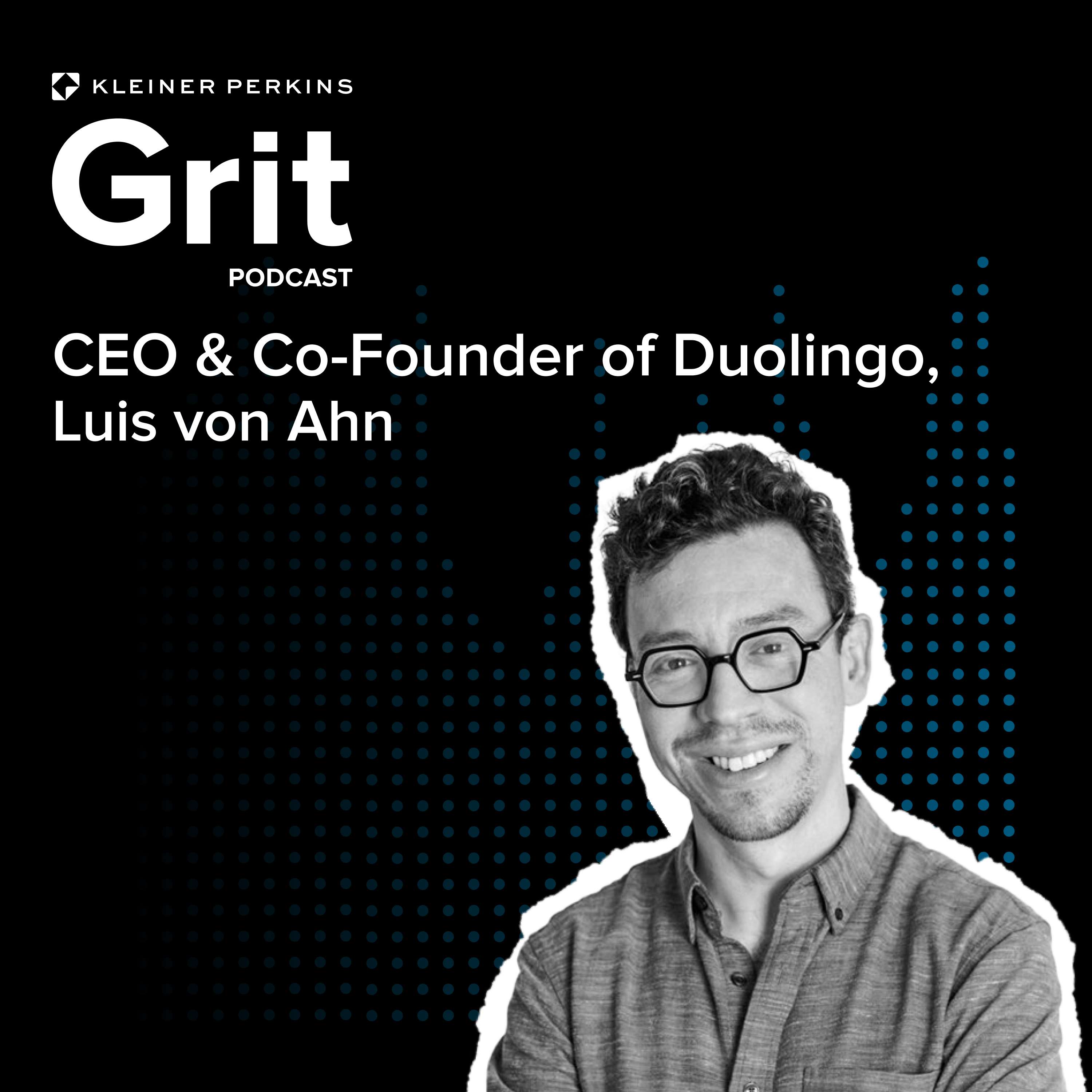 #164 CEO and Co-Founder Duolingo, Luis von Ahn: 