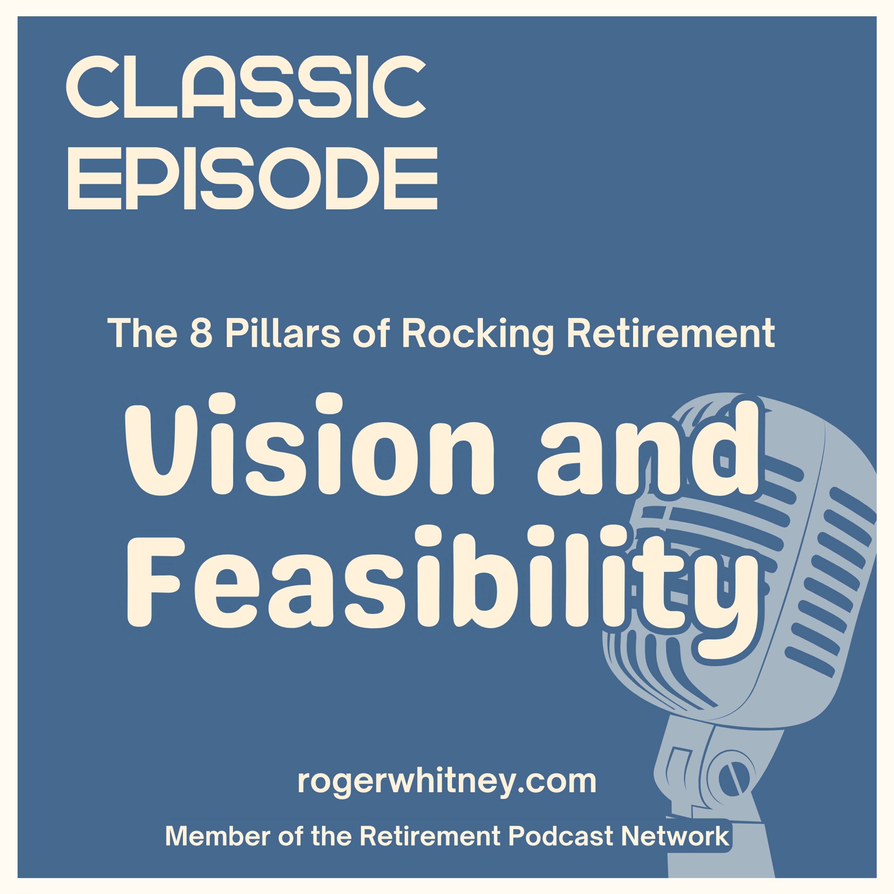 CLASSIC EPISODE The 8 Pillars of Rocking Retirement: Vision and Feasibility 