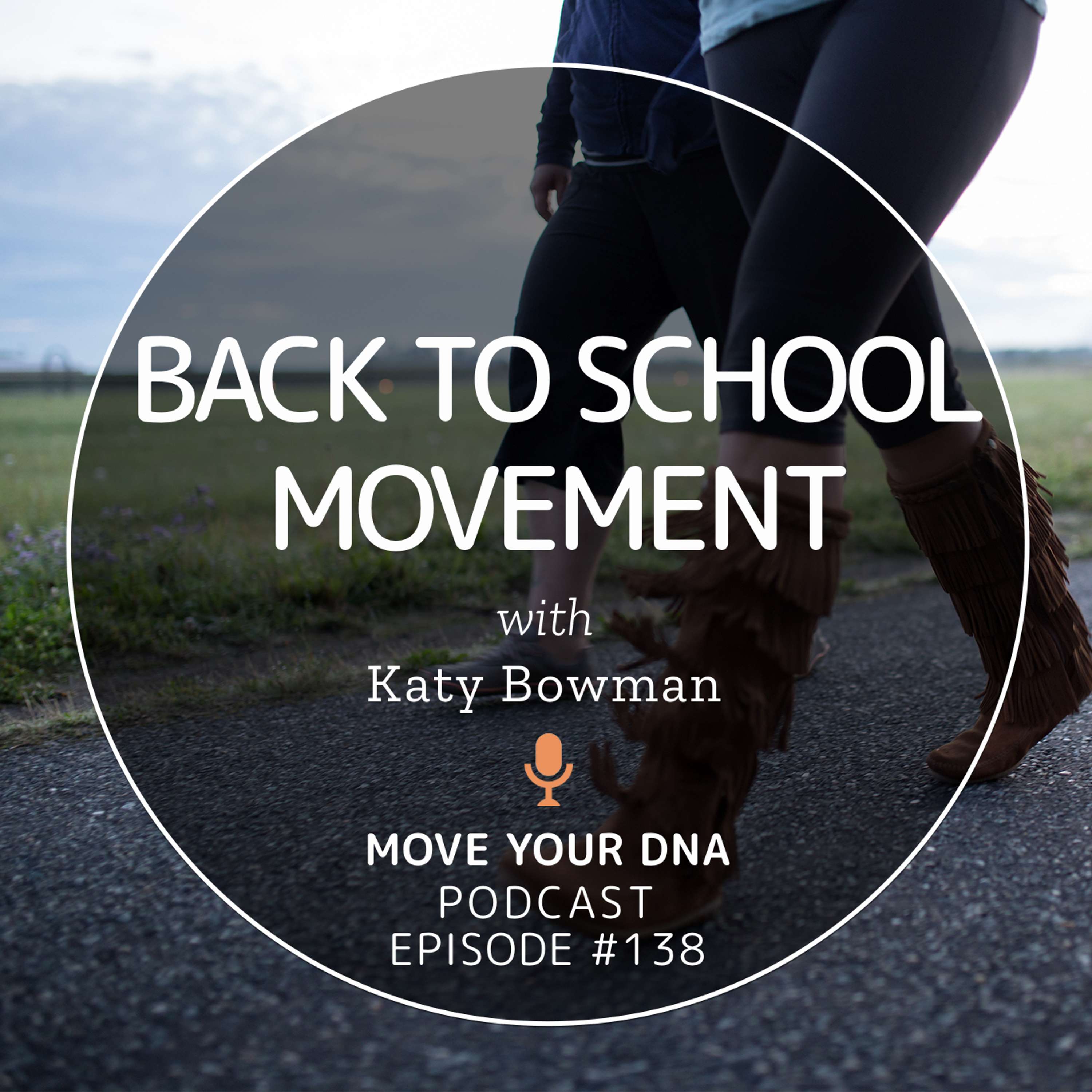 Ep 138: Back-to-School Movement