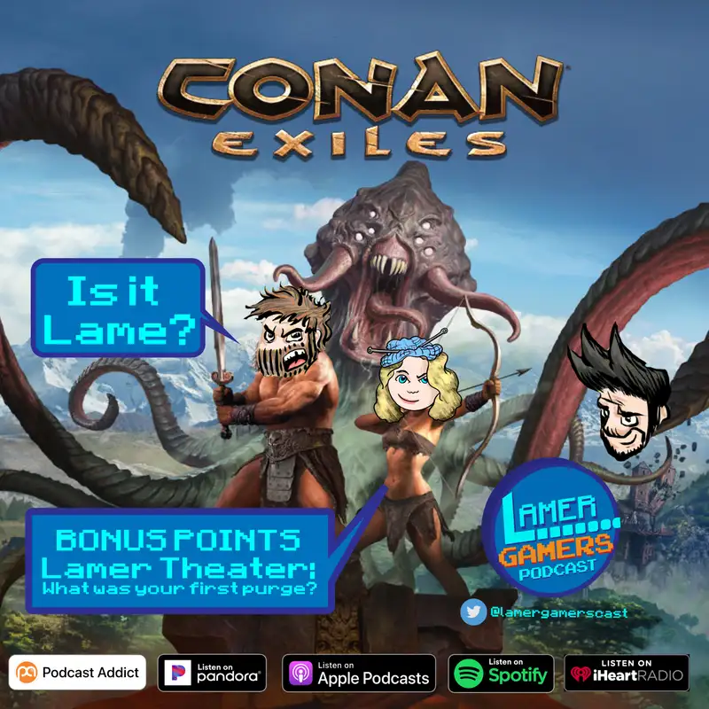 Conan Exiles : Is it Lame? (Review & Lamer Theater)