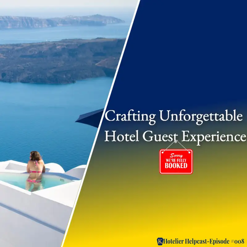 Crafting Unforgettable Hotel Guest Experience-009