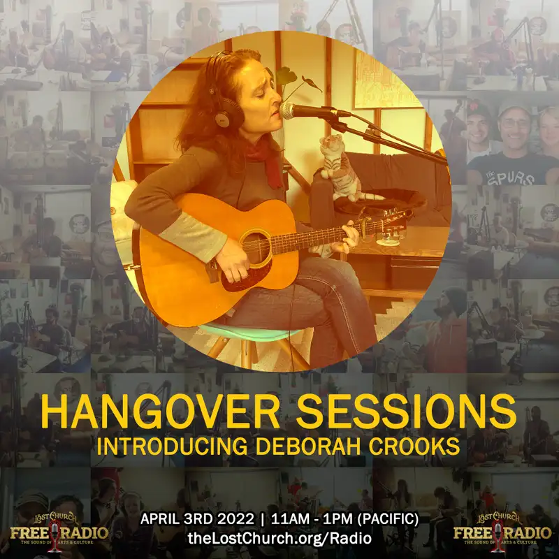 Hangover Sessions 259 Ft. Deborah Crooks ~ April 3rd 2022