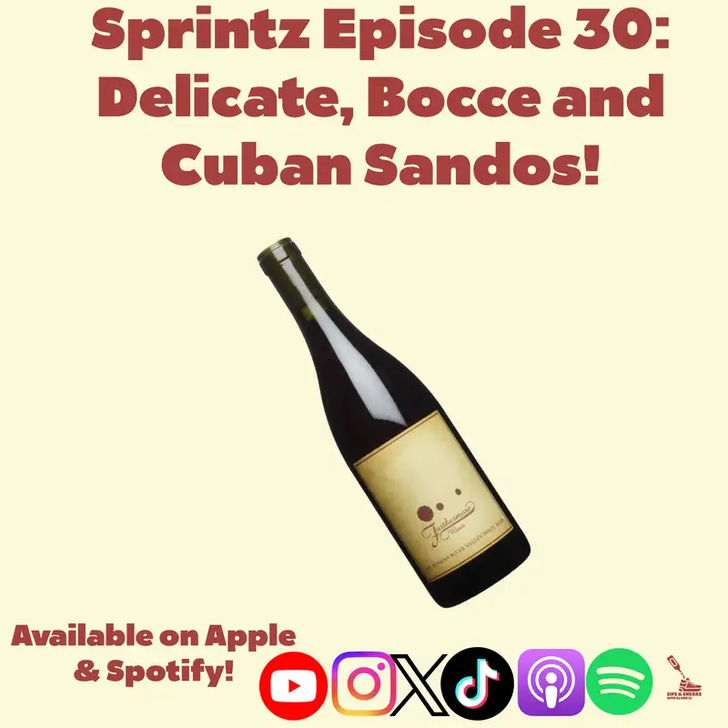 Sprintz Episode 30: Delicate, Bocce, and Cuban Sandos