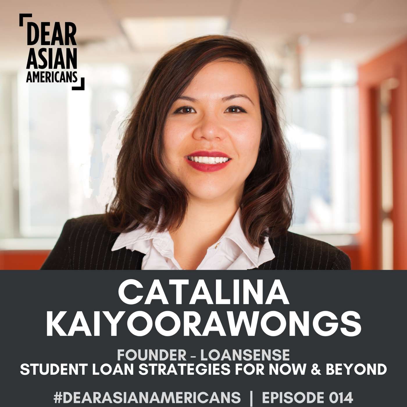 015 // Catalina Kaiyoorawongs // CEO & Founder - LoanSense // Student Loan Discussion episode artwork