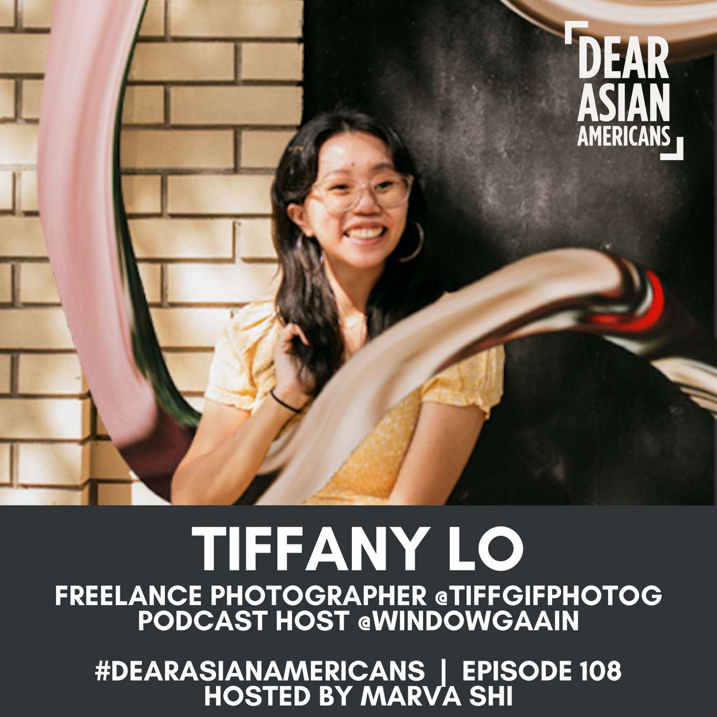 108 // Tiffany Lo // Freelance Photographer @TiffGifPhotog // Through Tiff's Lens episode artwork