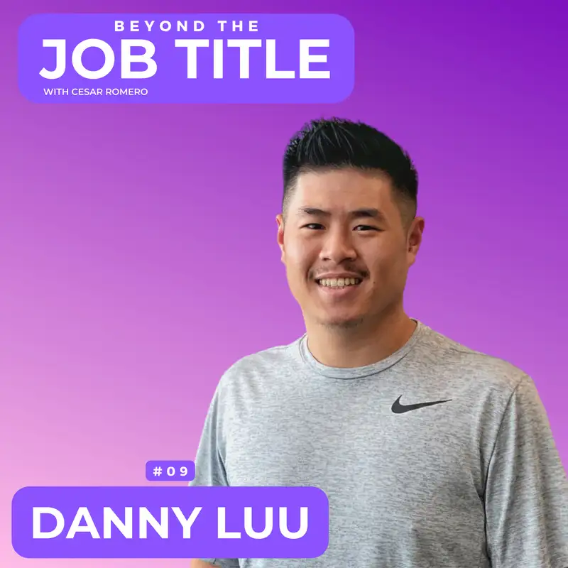 Authenticity And Positivity at Work and Home: Aligning Your True Self for Success with Danny Luu | BJT09