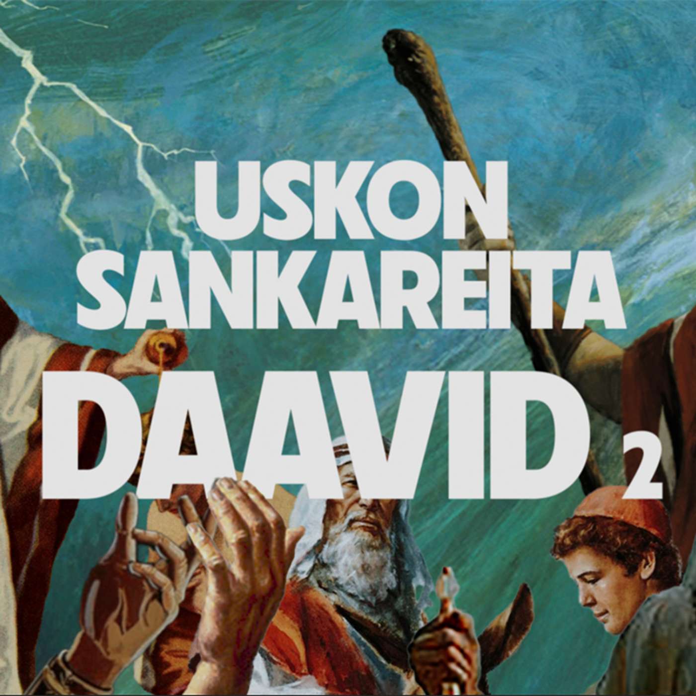 Uskon sankareita – Jakso 15 – Daavid – Osa 2