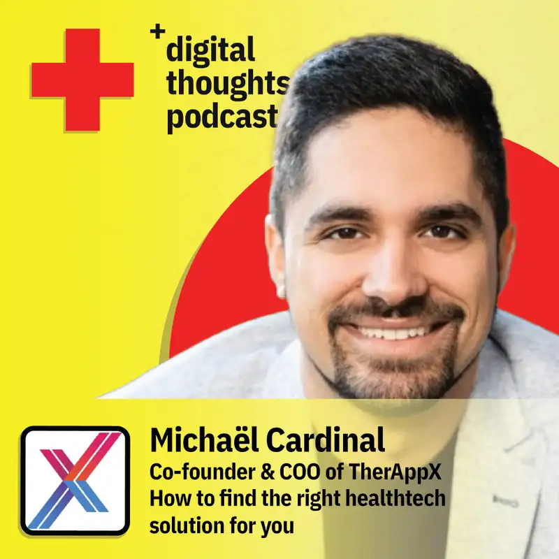 How to find the right healthtech solution for you | Michaël Cardinal (Co-founder & Chief Operating Officer of TherAppX)