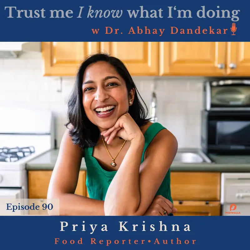 Priya Krishna...on nostalgia, on being a food reporter and author, and on mirroring communities through food storytelling.