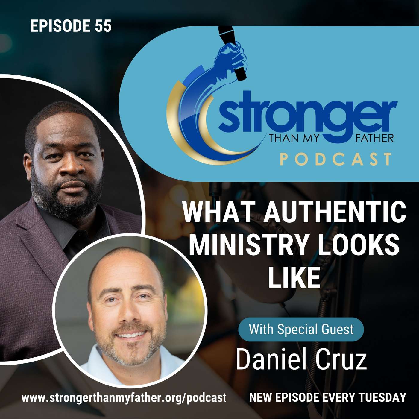 Removing Resentment, Rebooting Reconciliation w/Daniel Cruz :: Ep 55 Stronger Than My Father
