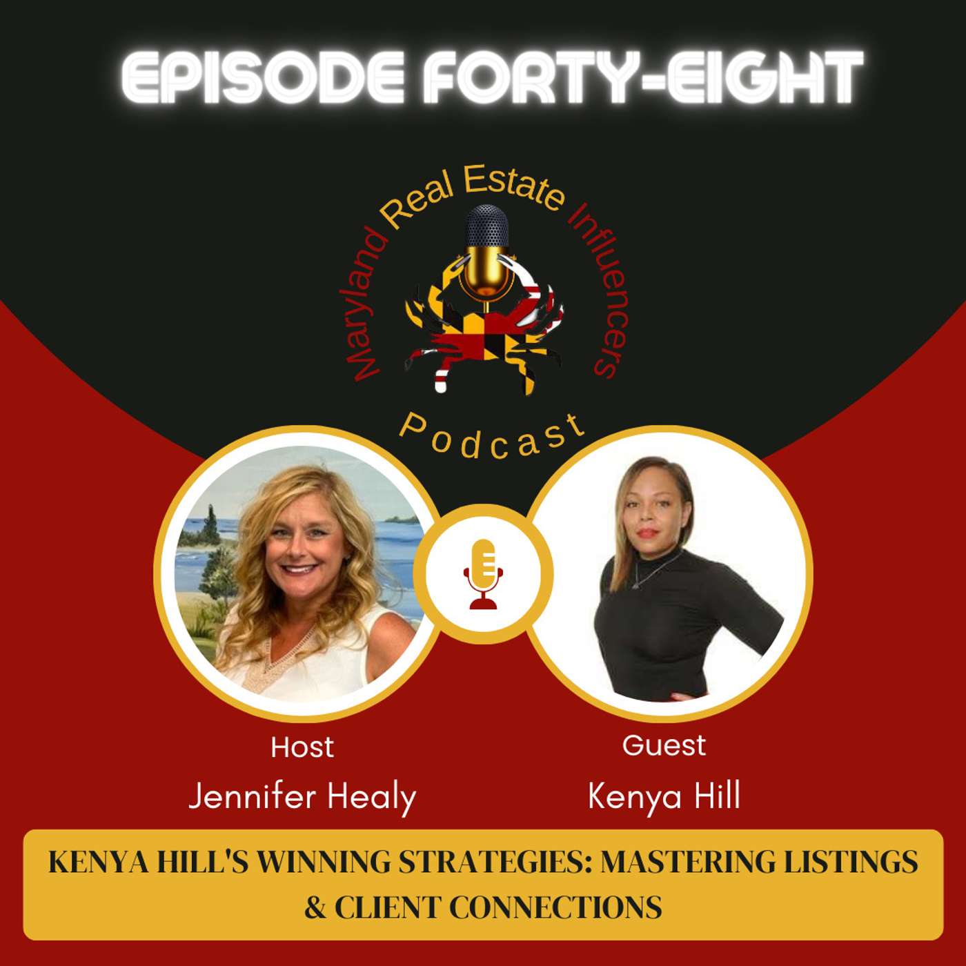 Episode 48: Kenya Hill's Winning Strategies: Mastering Listings & Client Connections