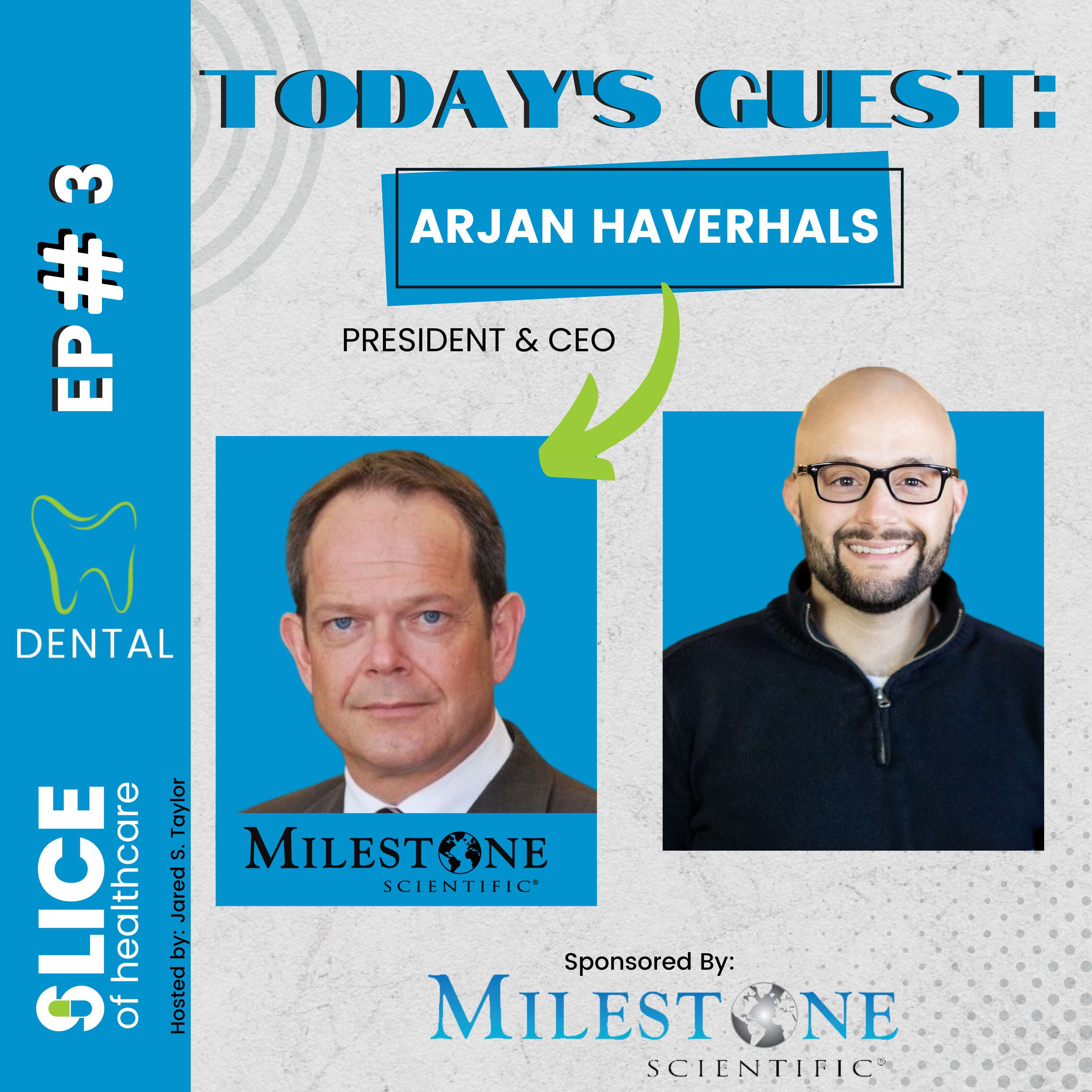 #3 - Arjan Haverhals, President & CEO at Milestone Scientific