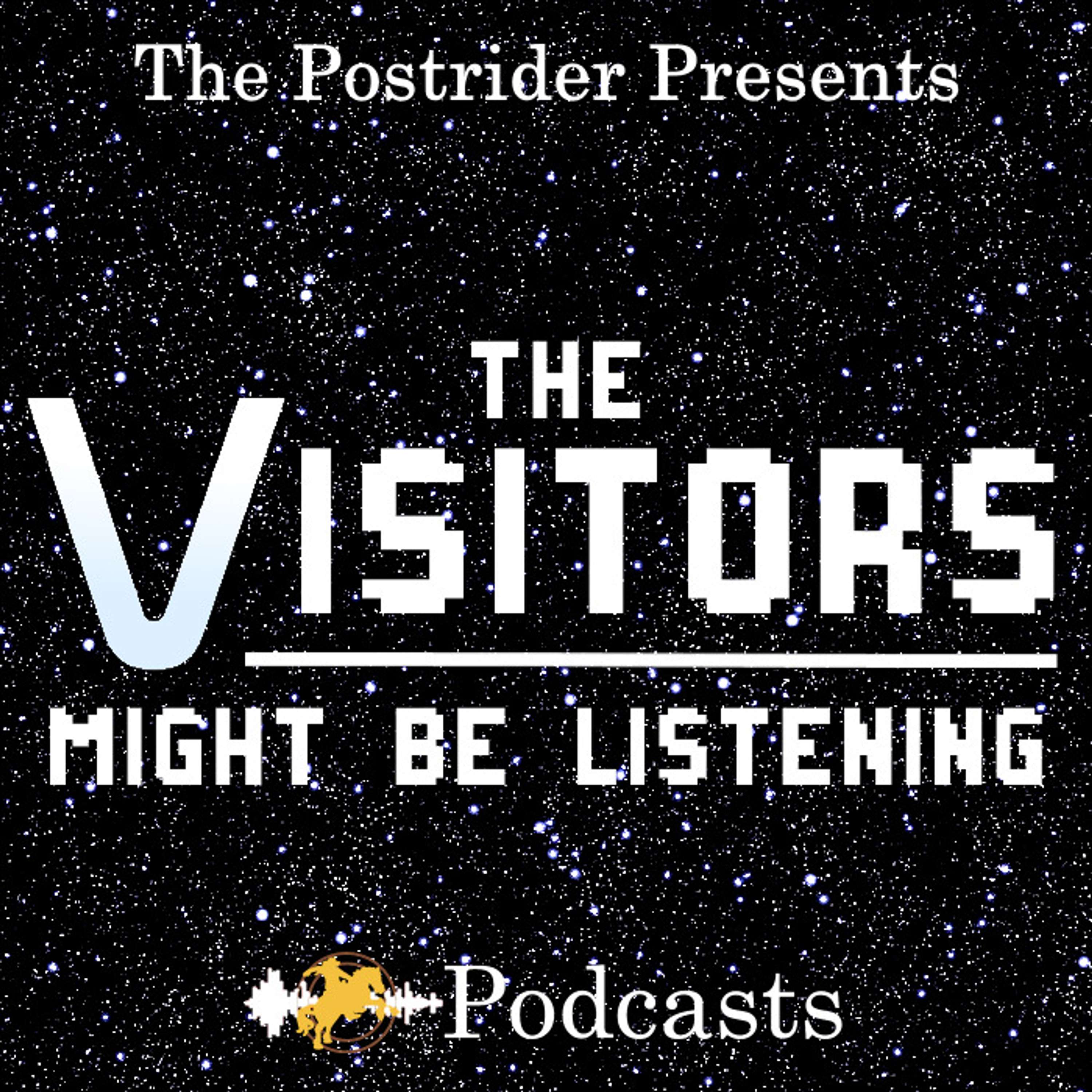 The Visitors Might Be Listening