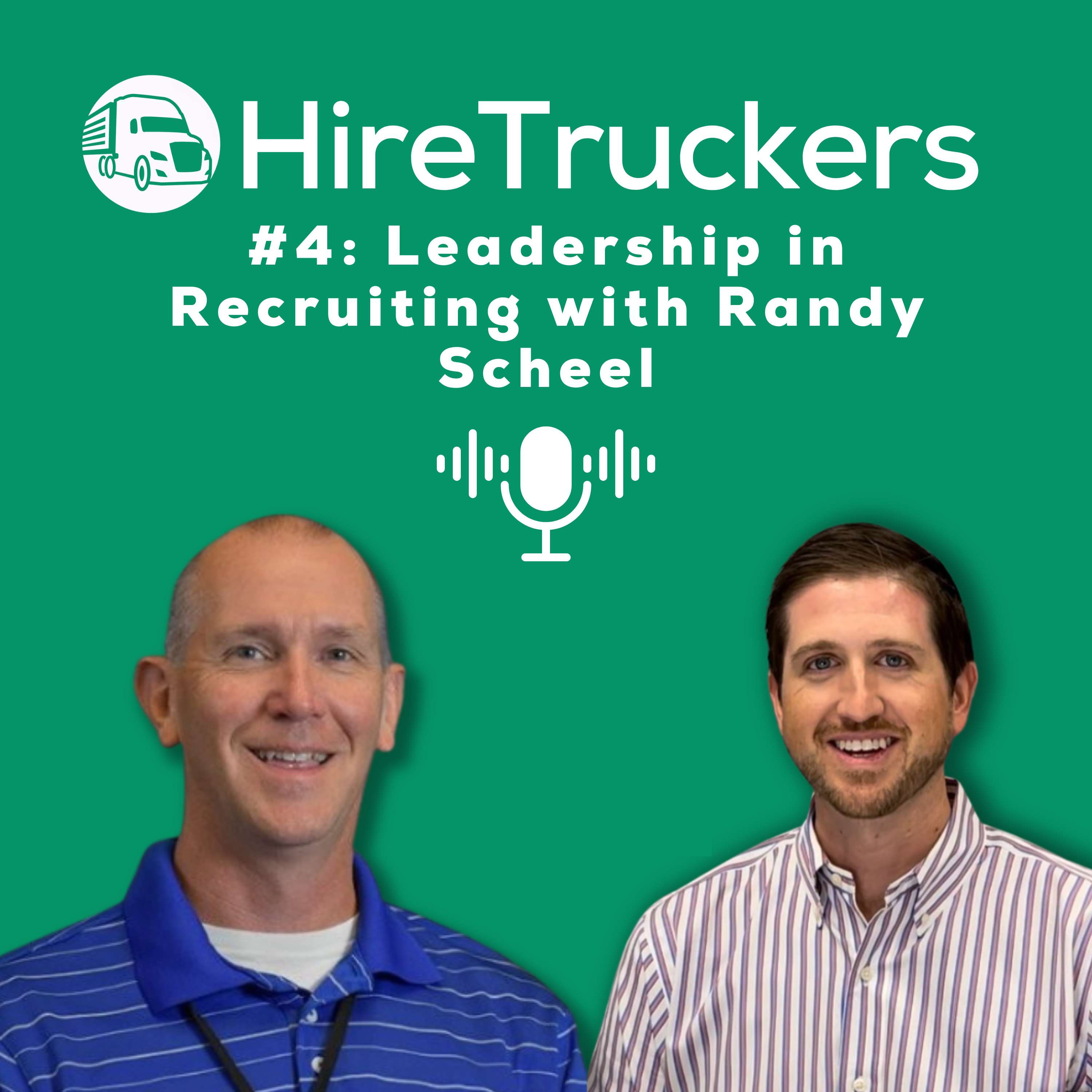 Ep. 4 - Leadership in Recruiting with Randy Scheel