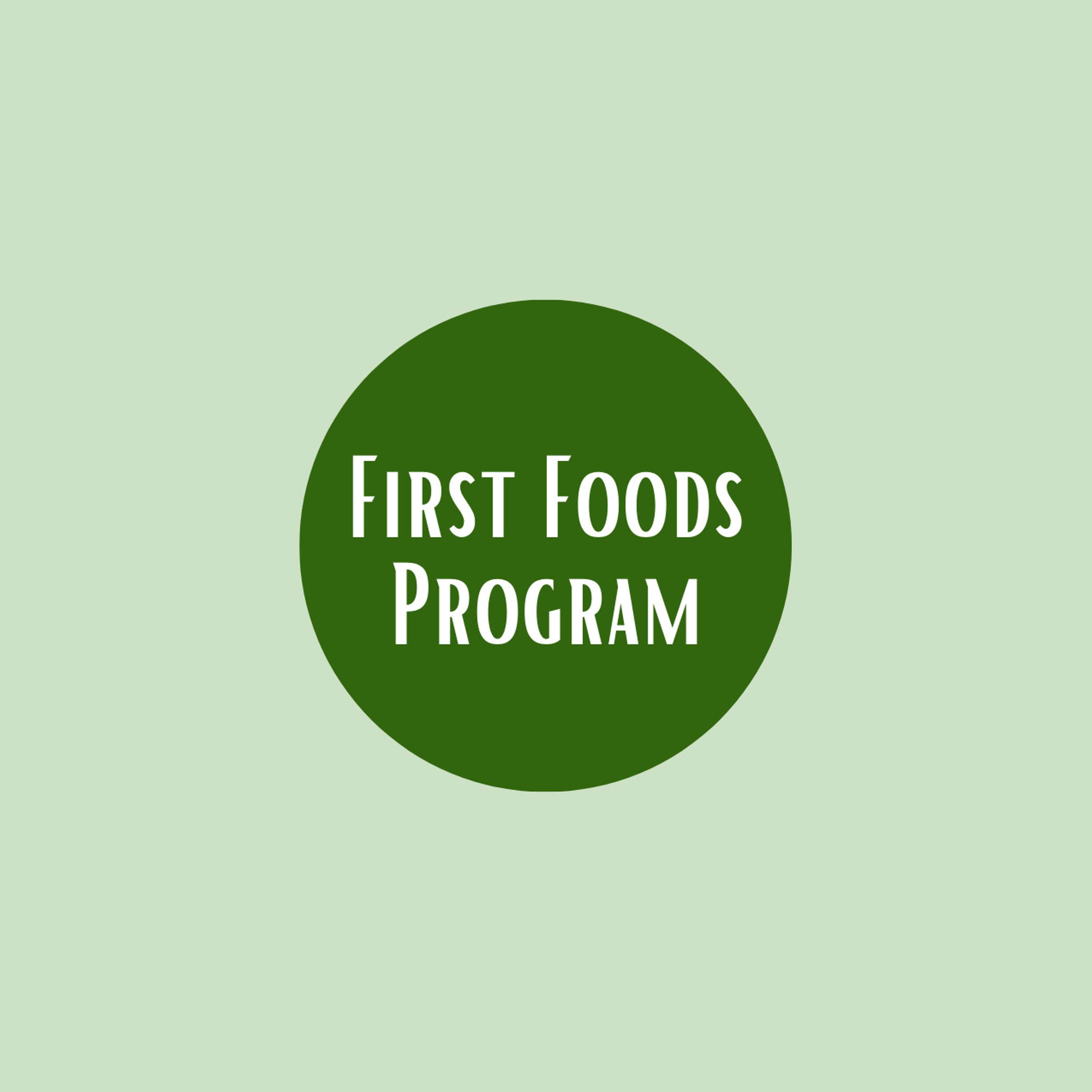 First Foods Program