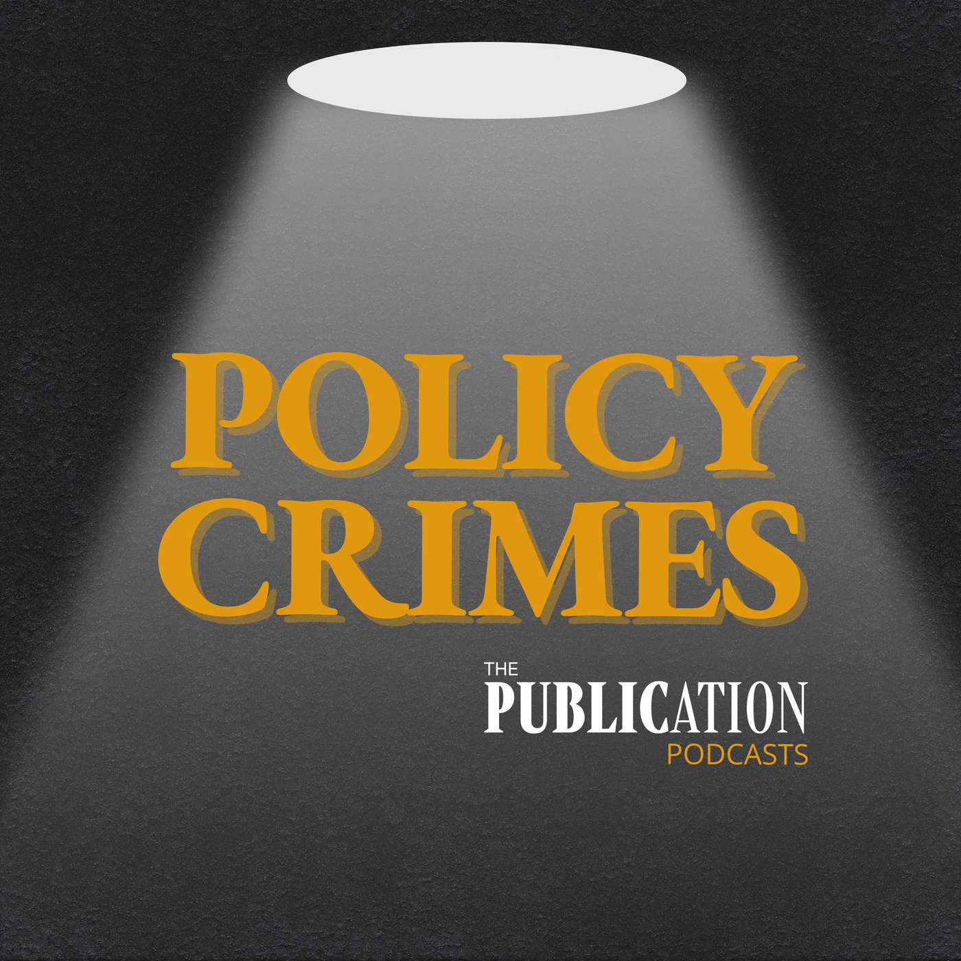 Policy Crimes