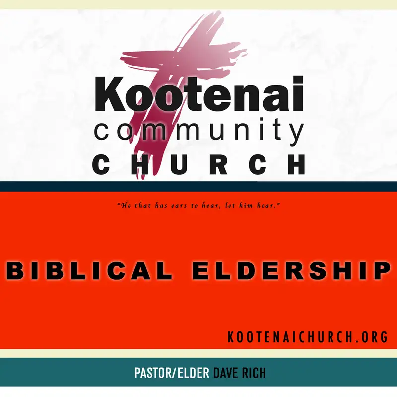 Kootenai Church: Biblical Eldership