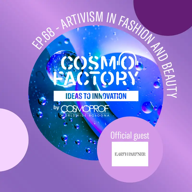 Artivism in Fashion and Beauty, featuring Earth Partner Sustainability Strategist Marina Testino