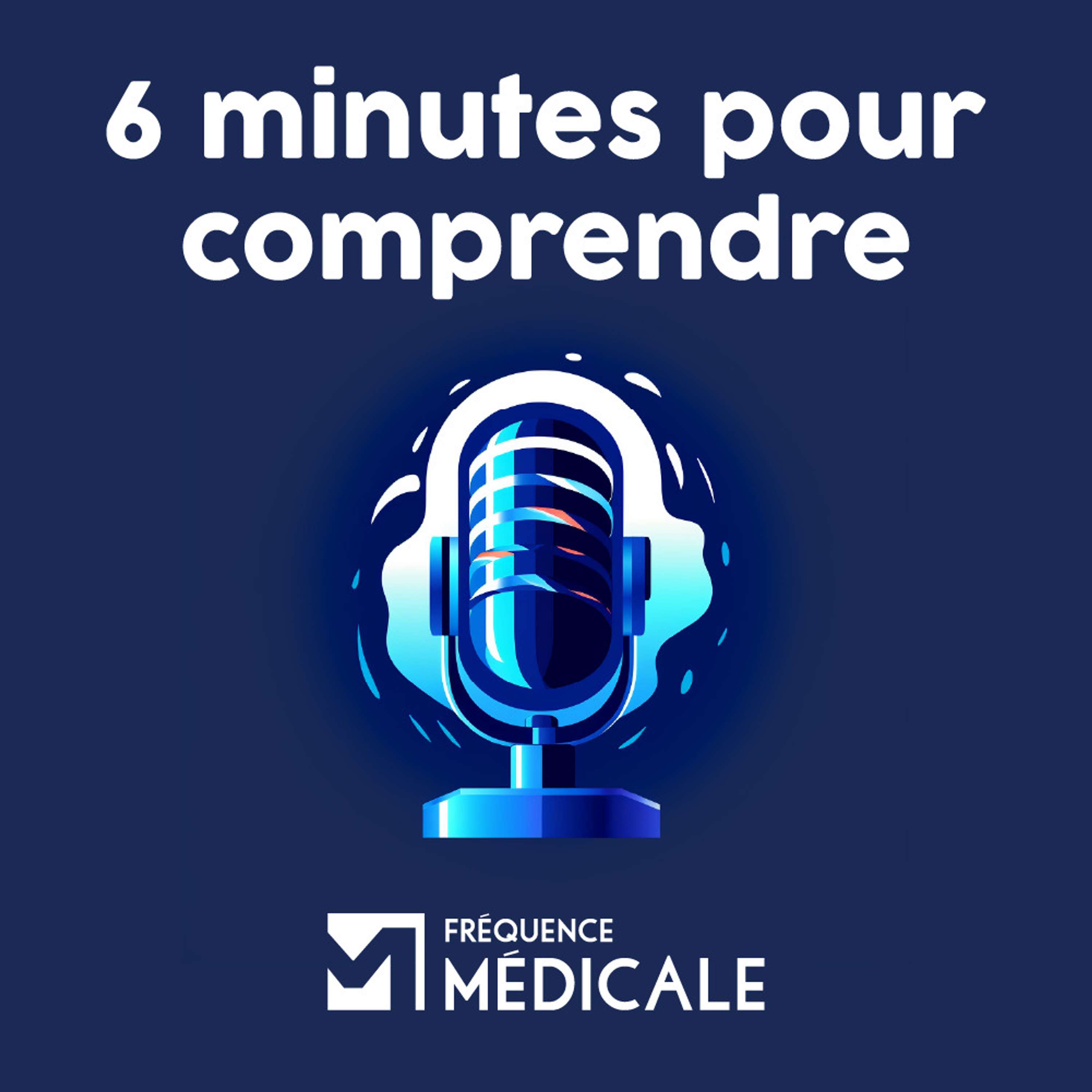 6 minutes pour comprendre - Fréquence Médicale podcast artwork