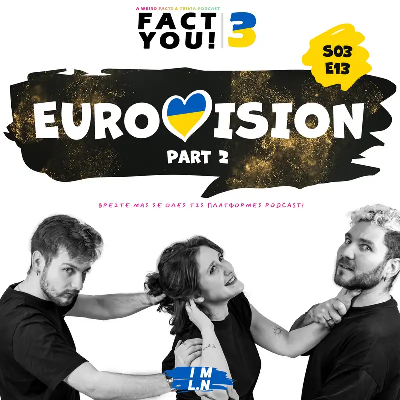 Eurovision! - Part 2 (2023) | S03E13 | Fact You!