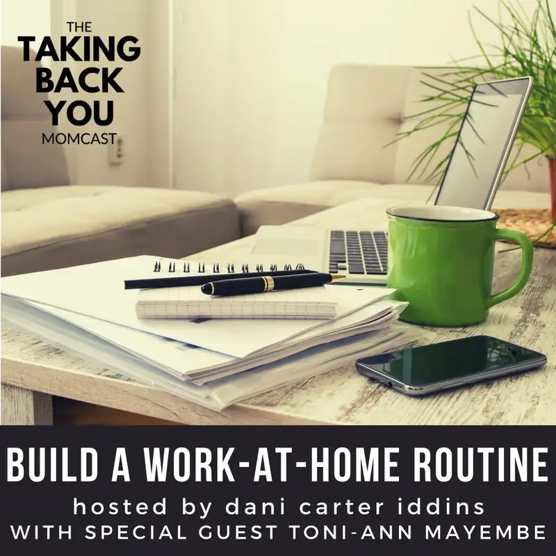 41: Build A Work-At-Home Routine