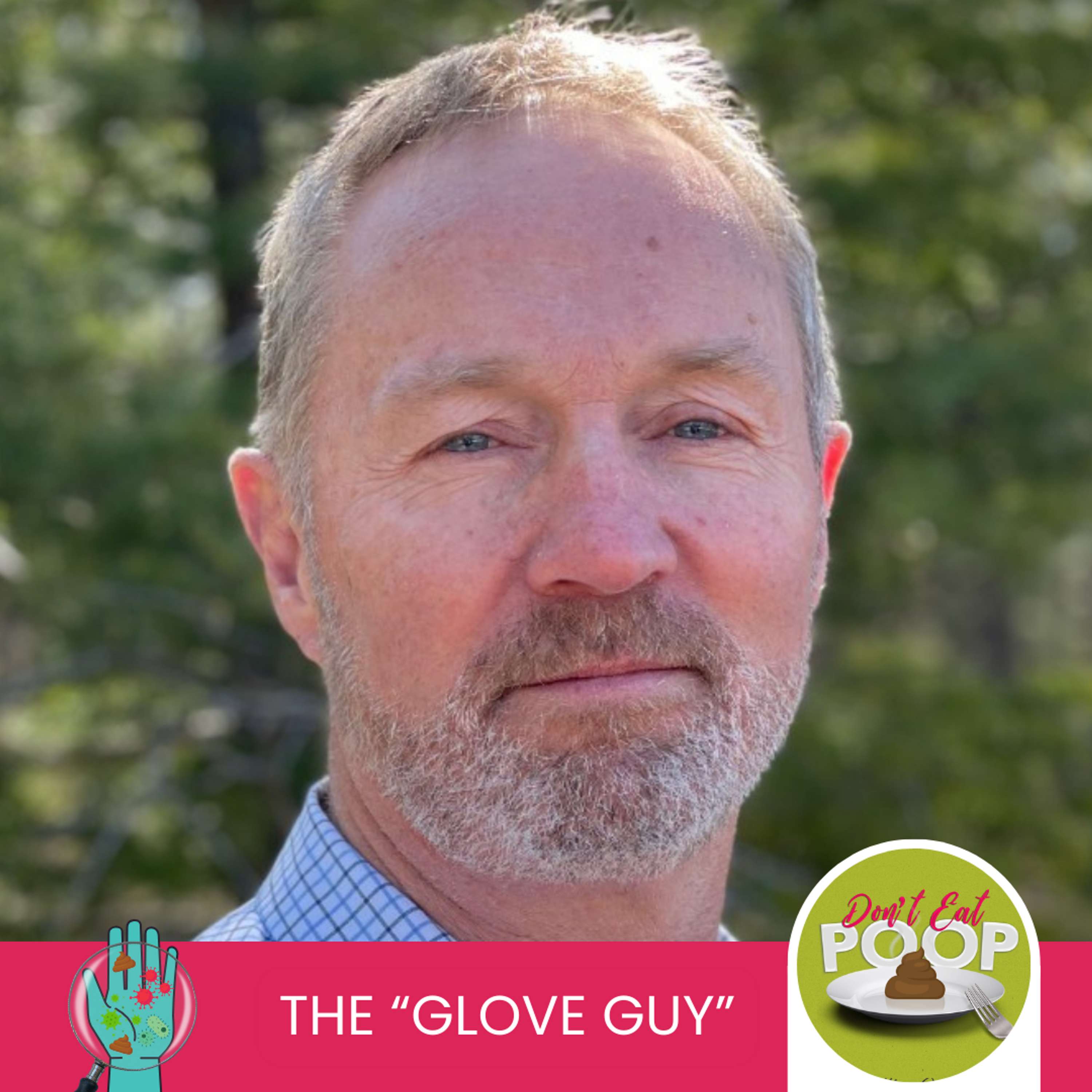 Gloves: Risks and Solutions for the Most Overlooked Zone 1 Food Safety Item with Steve Ardagh, CEO & Founder of Eagle Protect | Episode 115