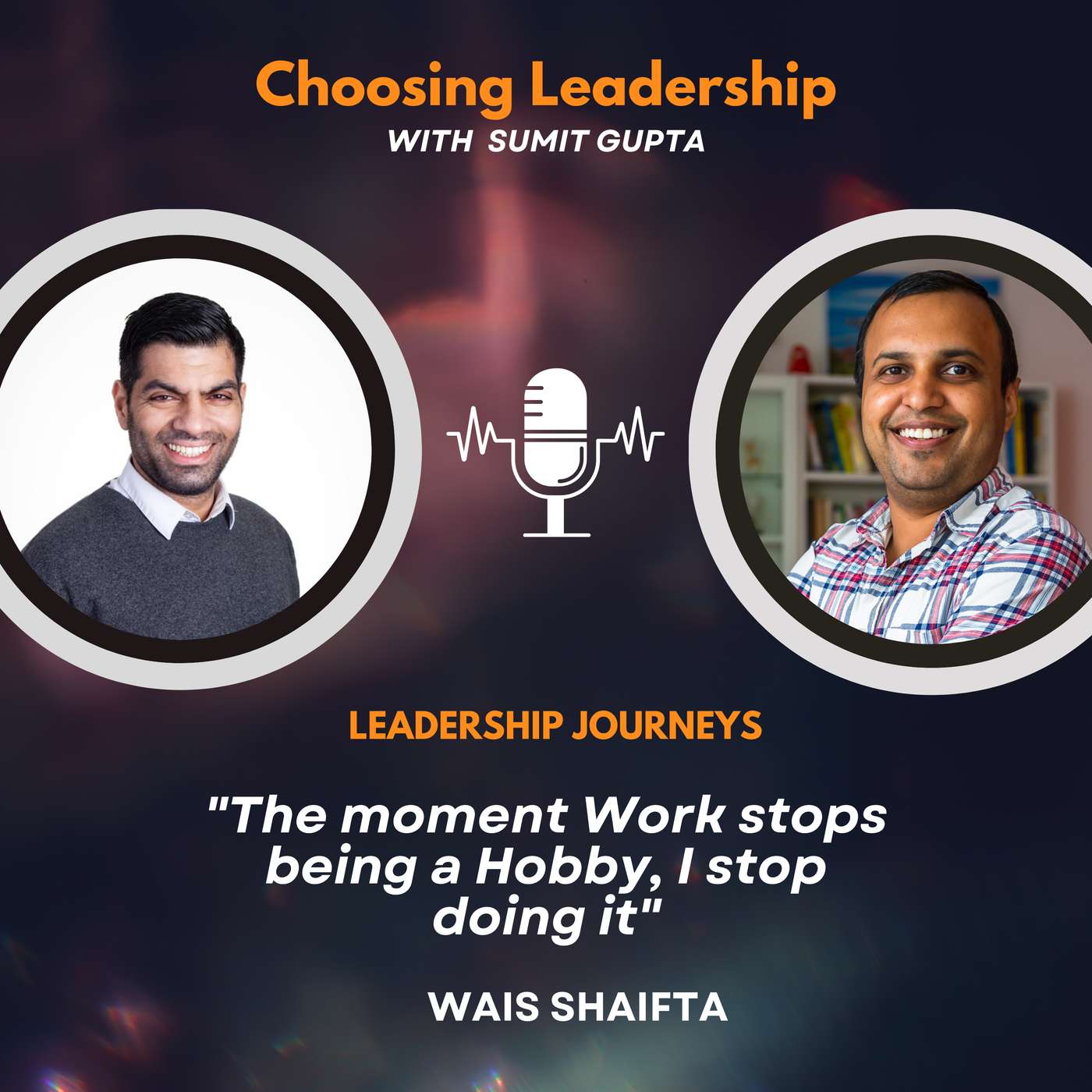Leadership Journeys [181] - Wais Shaifta - 