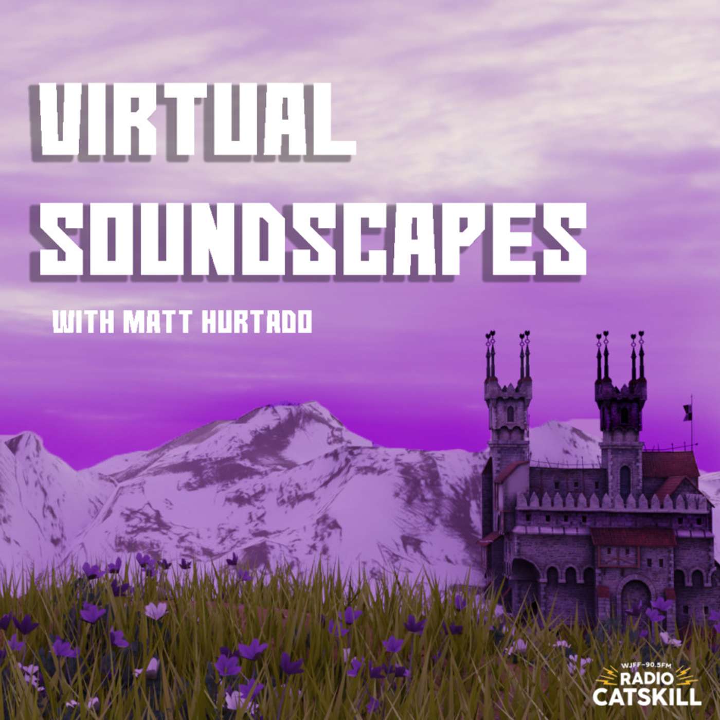 WJFF - Virtual Soundscapes with Matt Hurtado
