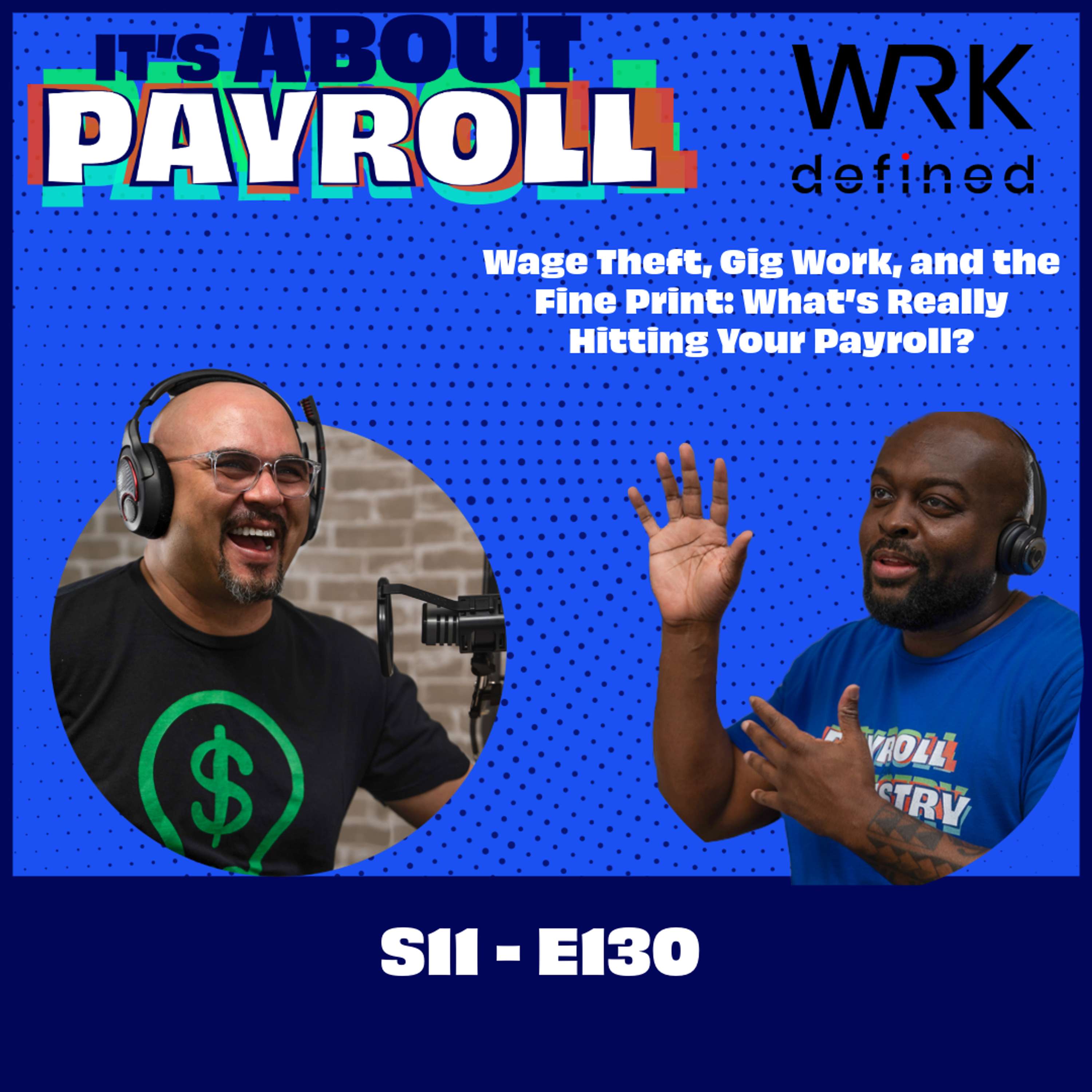 Wage Theft, Gig Work, and the Fine Print: What’s Really Hitting Your Payroll? - podcast episode cover