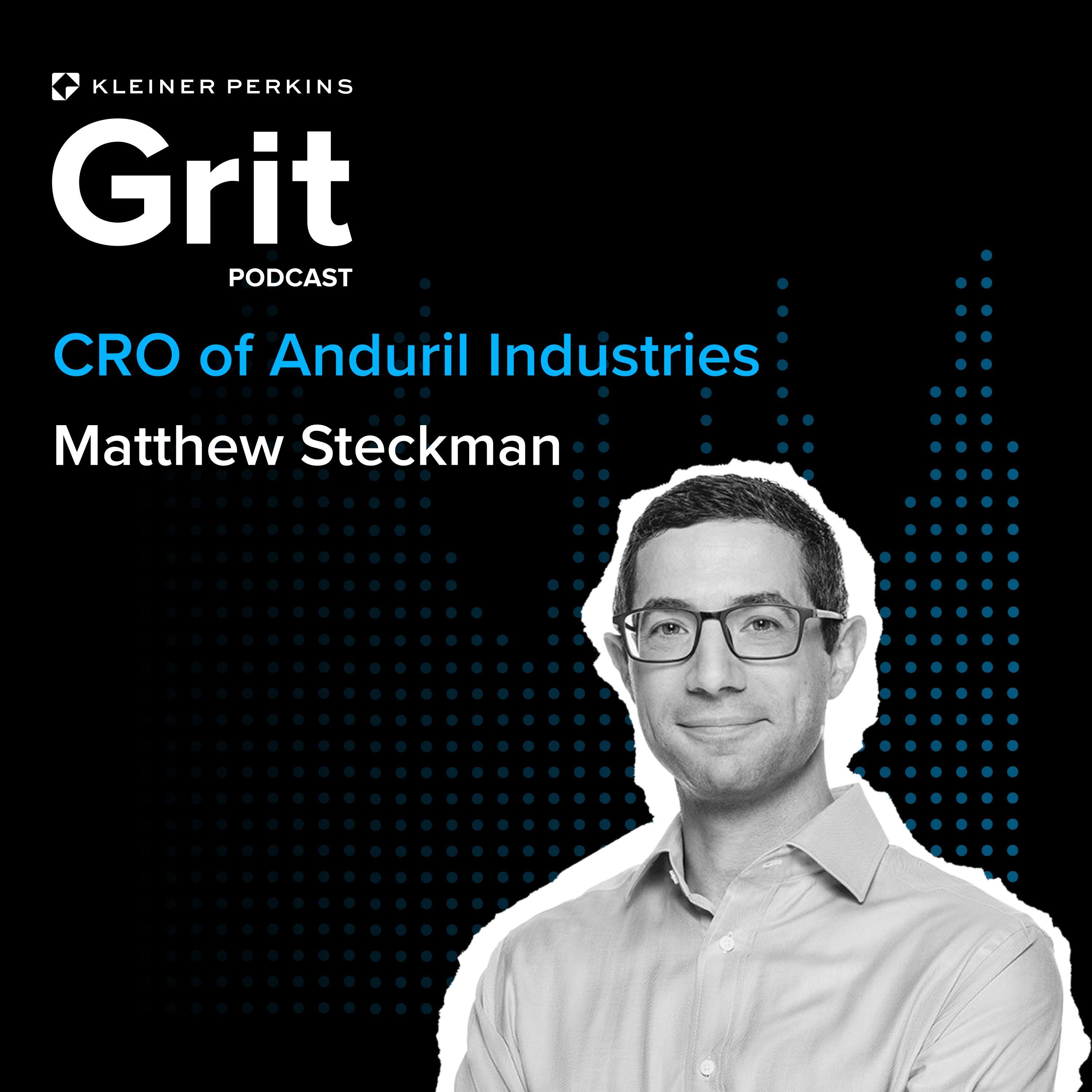 #158 CRO Anduril Industries, Matt Steckman: On Defense