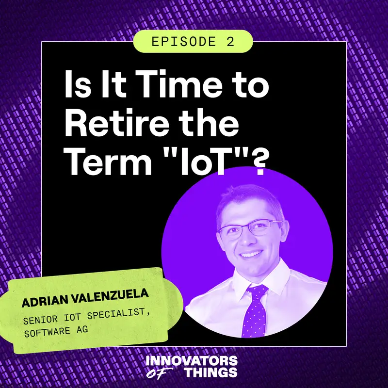 Is it time to retire the term "IoT"?