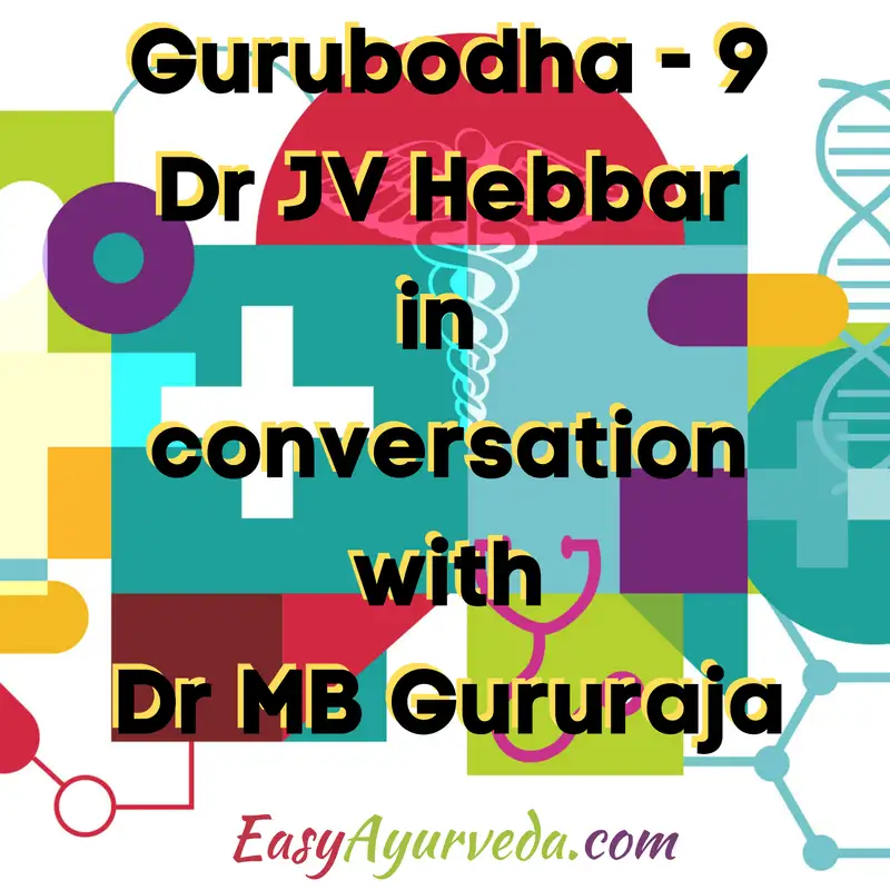 Gurubodha 9 - Positive Vibes During Medicine Making, Money and Ayurveda, Stomach vs Mouth Bleeding 