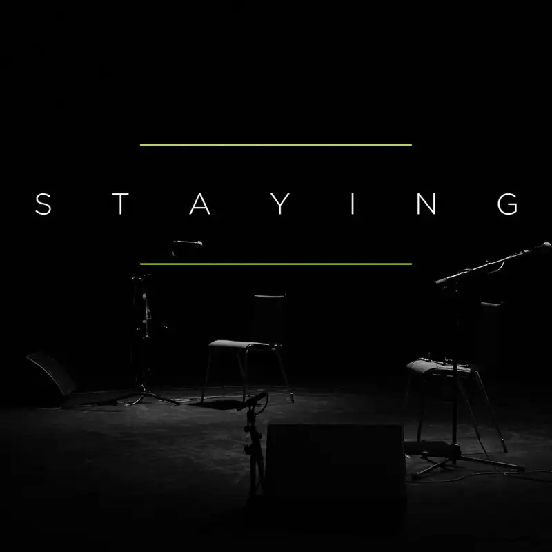 Staying Pt. 1: Staying Devoted 10.2.16